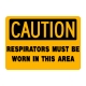 Caution Respirators Must Be Worn In This Area